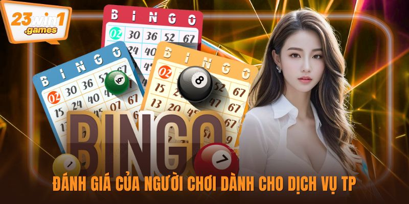 Đánh giá của người chơi dành cho dịch vụ TP