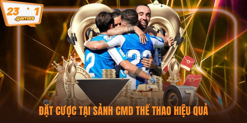 Đặt cược tại sảnh CMD thể thao hiệu quả